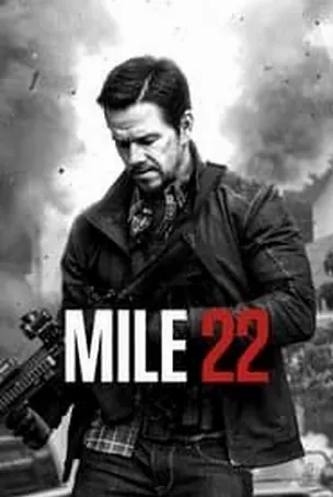 Mile 22 คนมหากาฬเดือดมหาประลัย (2018)